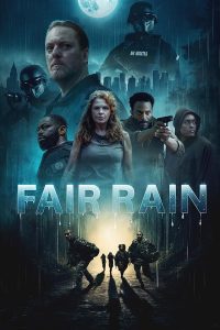 دانلود فیلم Fair Rain 2025 باران منصفانه با دوبله فارسی