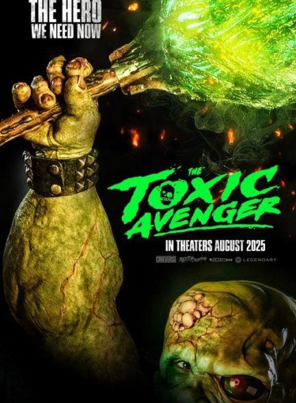 دانلود فیلم The Toxic Avenger 2023 انتقام‌جوی سمی با دوبله فارسی