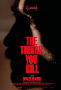 دانلود فیلم The Things You Kill 2025 چیزهایی که میکُشی با زیرنویس فارسی